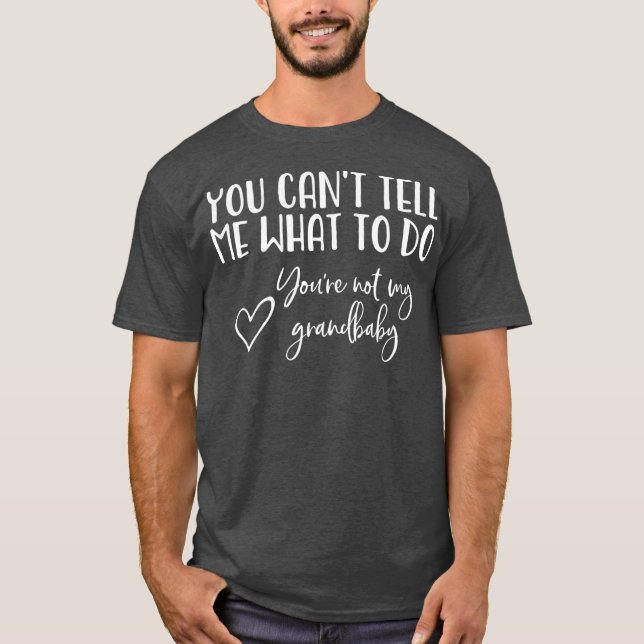 Du kannst mir nicht sagen, was ich tun soll, aber  T-Shirt (Vorderseite)