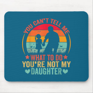 Du kannst mir nicht sagen, was ich tun soll, du bi mousepad