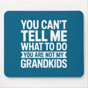 Du kannst mir nicht sagen, was ich tun soll, du bi mousepad