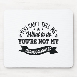 Du kannst mir nicht sagen, was ich tun soll, du bi mousepad