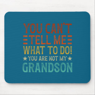 Du kannst mir nicht sagen, was ich tun soll, du bi mousepad