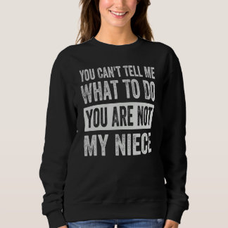 Du kannst mir nicht sagen, was ich tun soll, du bi sweatshirt