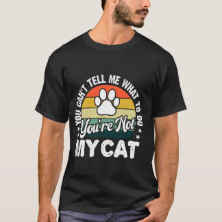 Du kannst mir nicht sagen, was ich tun soll, du bi T-Shirt
