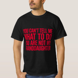 Du kannst mir nicht sagen, was ich tun soll, du bi T-Shirt
