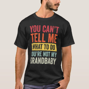 Du kannst mir nicht sagen, was ich tun soll, du bi T-Shirt