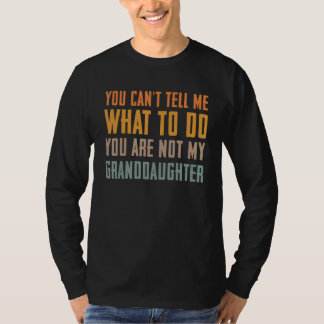 Du kannst mir nicht sagen, was ich tun soll, du bi T-Shirt