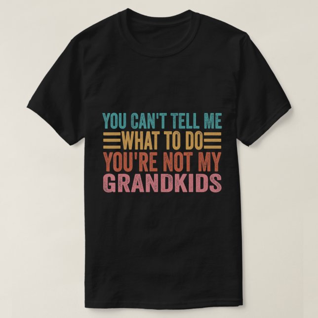 Du kannst mir nicht sagen, was ich tun soll, du bi T-Shirt (Design vorne)