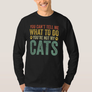 Du kannst mir nicht sagen, was ich tun soll, du bi T-Shirt