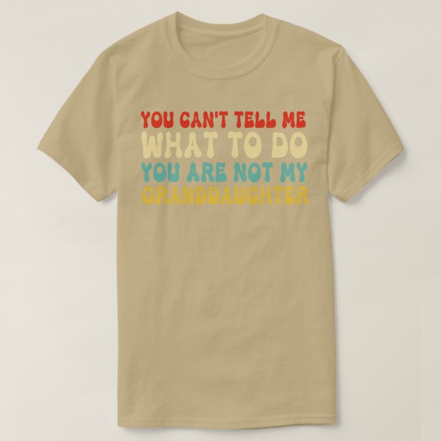 Du kannst mir nicht sagen, was ich tun soll, du bi T-Shirt (Design vorne)