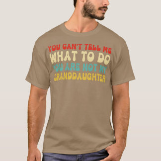 Du kannst mir nicht sagen, was ich tun soll, du bi T-Shirt