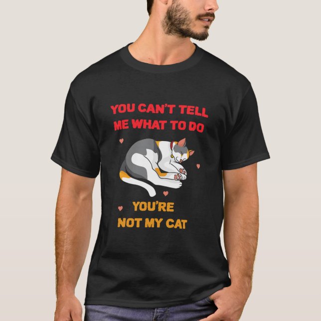 Du kannst mir nicht sagen, was ich tun soll, du bi T-Shirt (Vorderseite)