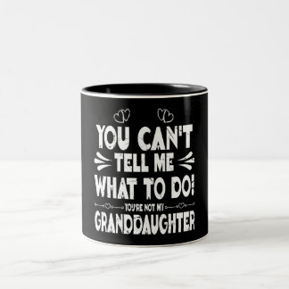 Du kannst mir nicht sagen, was ich tun soll. Du bi Zweifarbige Tasse