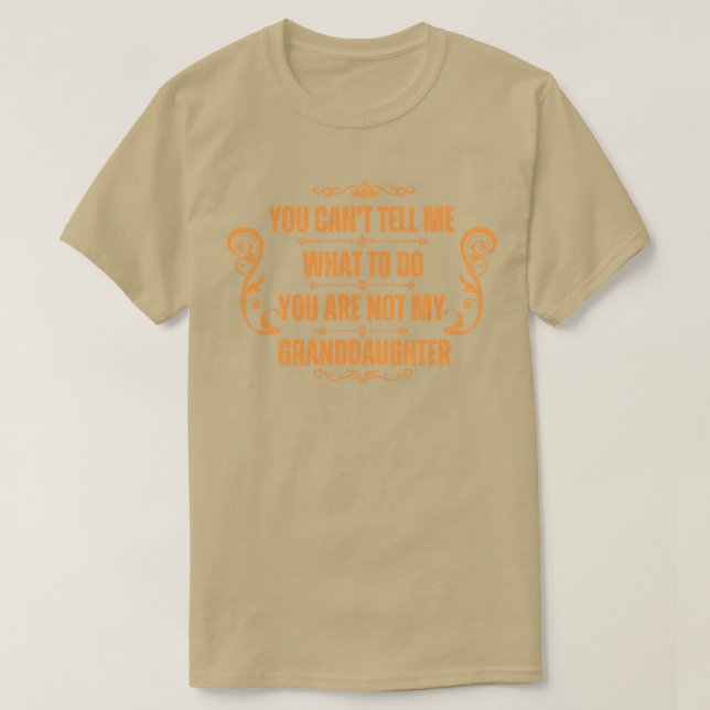 Du kannst mir nicht sagen, was ich tun soll, nicht T-Shirt (Design vorne)