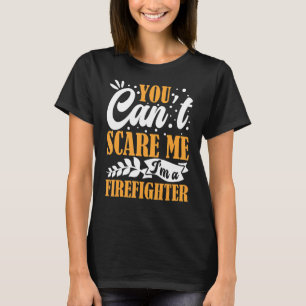 Du kannst mir nicht vormachen, dass ich eine Feuer T-Shirt