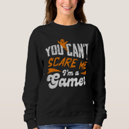 Du kannst mir nicht vormachen, dass ich Gamer-Gesc Sweatshirt