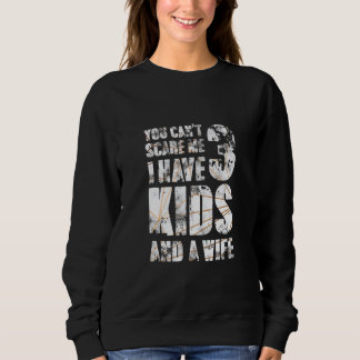 Du kannst mir nicht vorwerfen, ich habe 3 Kinder u Sweatshirt