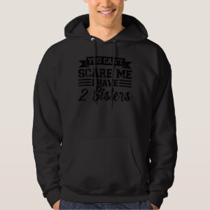 Du kannst mir nichts ausmachen, dass ich 2 Schwest Hoodie
