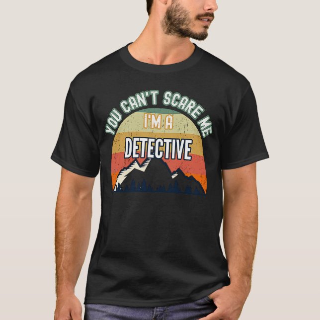 Du kannst mir nichts ausmachen, dass ich Detektiv  T-Shirt (Vorderseite)