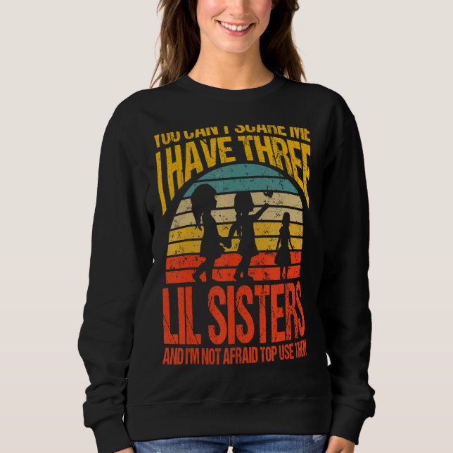 Du kannst mir nichts ausmachen, dass ich drei Schw Sweatshirt (Vorderseite)