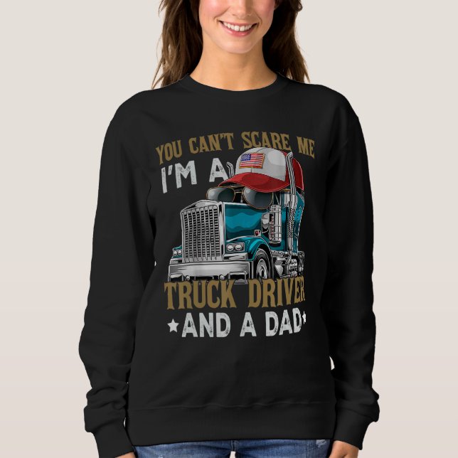Du kannst mir nichts ausmachen, dass ich ein Lkw-F Sweatshirt (Vorderseite)