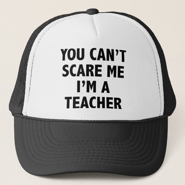 Du kannst mir nichts ausmachen, dass ich Lehrerin  Truckerkappe (Vorderseite)
