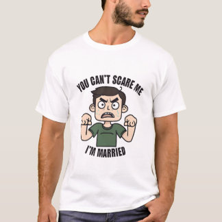 Du kannst mir nichts ausmachen, dass ich Verheirat T-Shirt