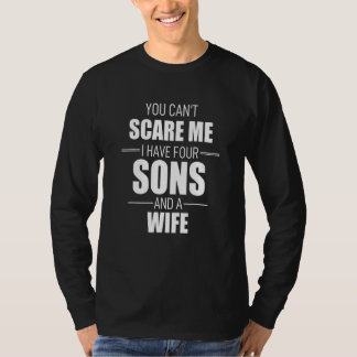 Du kannst mir nichts ausmachen, dass ich vier Söhn T-Shirt