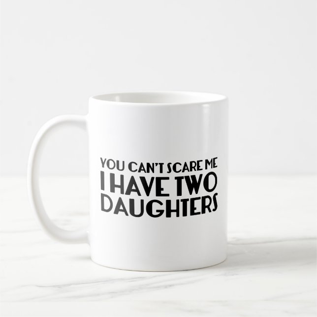 Du kannst mir nichts ausmachen, dass ich zwei Töch Kaffeetasse (Links)
