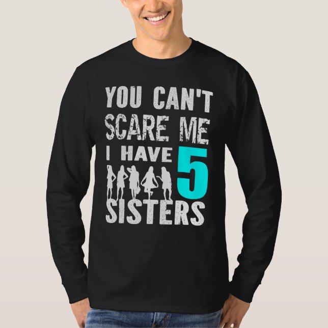 Du kannst mir nichts ausmachen, ich habe 5 Schwest T-Shirt (Vorderseite)