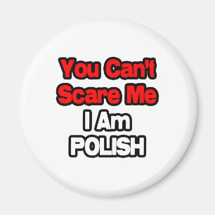 Du kannst mir nichts ausmachen... Polnisch Magnet