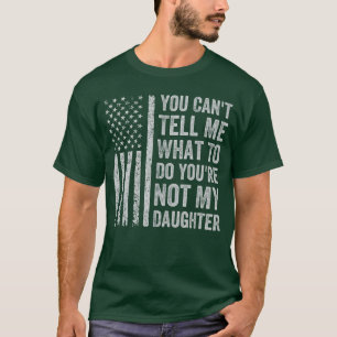Du kannst mir sagen, was ich tun soll Tochter retr T-Shirt