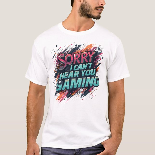 Du kannst nicht hören, dass ich spiele T-Shirt (Vorderseite)