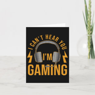 Du kannst nicht hören, wie du im Gaming Shirt Funn Karte