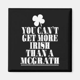 Du kannst nicht irischer sein als Mcgrath St. Patr Magnet