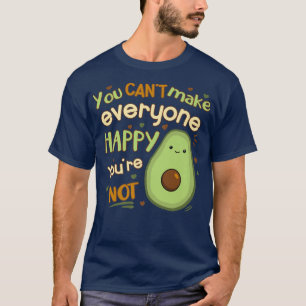 Du kannst nicht jedem glücklich machen, dass du ke T-Shirt