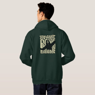 Du kannst nicht jeden glücklich machen Hoodie