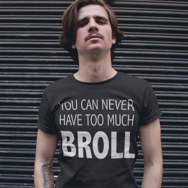 Du kannst nie zu viel BROLL Videographen haben T-Shirt