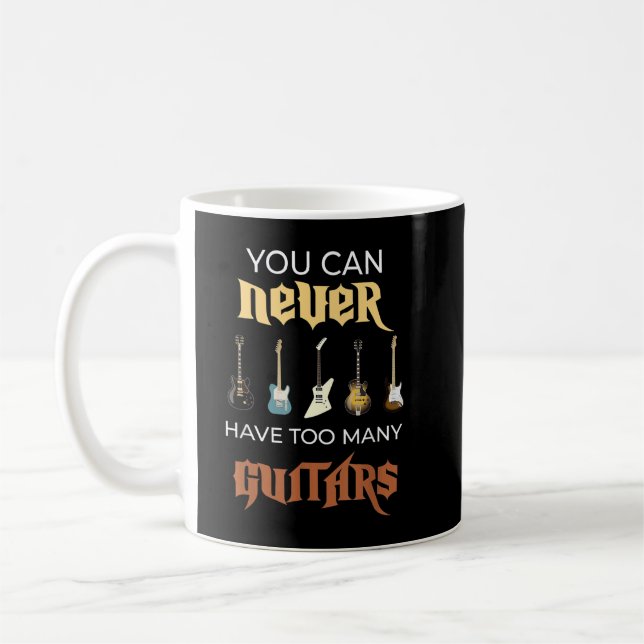 Du kannst nie zu viele Gitarren Funny Gitarre habe Kaffeetasse (Links)