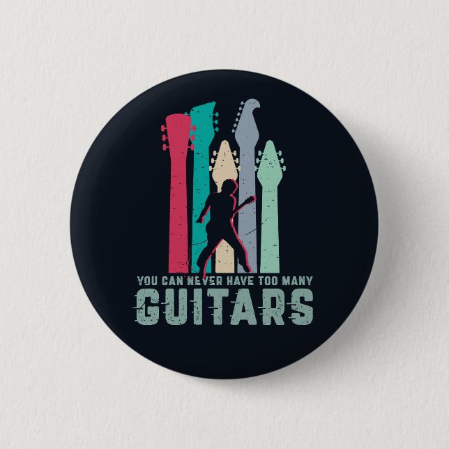 Du kannst nie zu viele Gitarren-Gitarrist haben Button (Vorderseite)