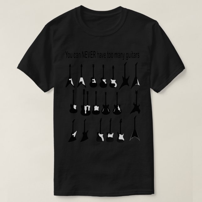 Du kannst nie zu viele Gitarren haben 2 T-Shirt (Design vorne)