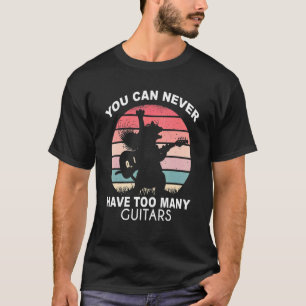 Du kannst nie zu viele Gitarren haben Crazy Retro T-Shirt