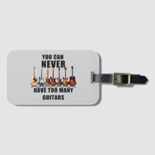 Du kannst nie zu viele Gitarren haben Gepäckanhänger