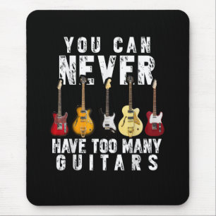 Du kannst nie zu viele Gitarren haben Musik Lustig Mousepad