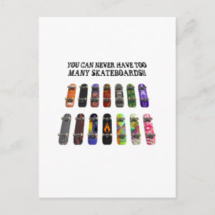 Du kannst nie zu viele Skateboards haben! Postkarte