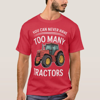 Du kannst nie zu viele Traktoren haben Mädchen Fre T-Shirt