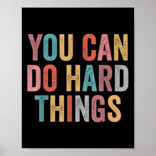 Du kannst schwierige Dinge tun Motivationszitat Le Poster