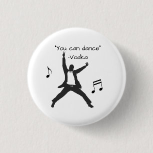 "Du kannst tanzen" (Wodka lügt) Button