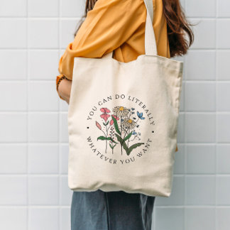 Du kannst tun, was immer du Wildblume Will Tragetasche