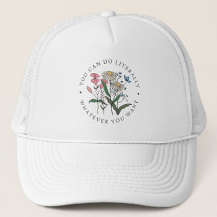 Du kannst tun, was immer du Wildblume Will Truckerkappe