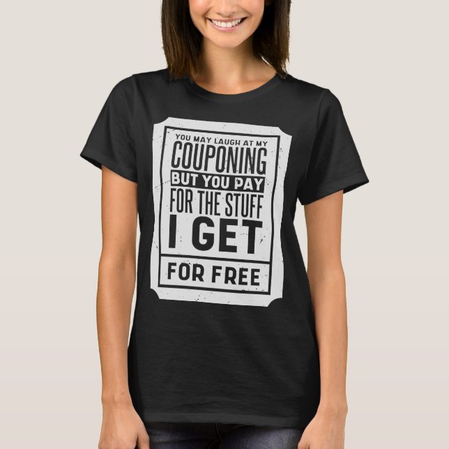 Du kannst über meinen Couponcoupons Couponer 2 lac T-Shirt (Vorderseite)